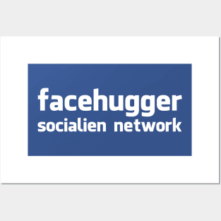 FACEHUGGER SOCIALIEN NETWORK Posters and Art